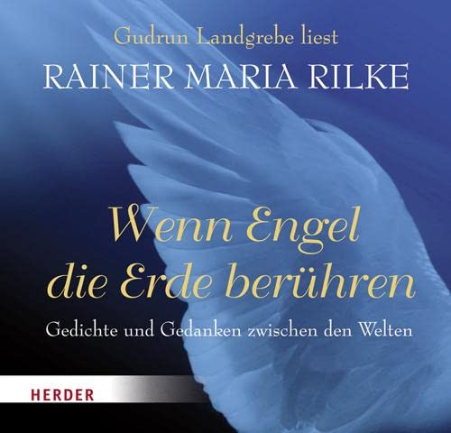 Wenn Engel die Erde berühren: Gedichte und Gedanken zwischen den Welten von Herder Verlag GmbH